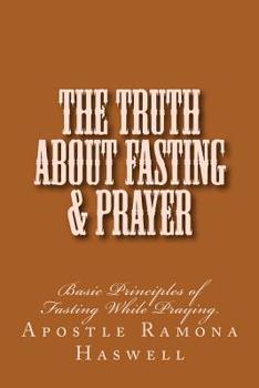 Paperback The Truth About Fasting & Prayer Book