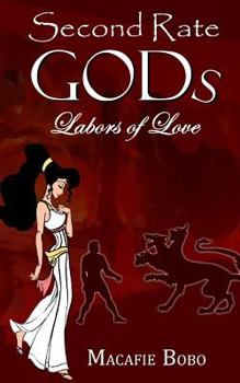 Paperback Second Rate Gods: Labors of Love Book