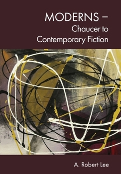 Hardcover Moderns - Chaucer to Contemporary Fiction Book