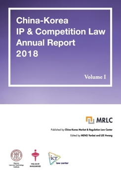 Paperback China-Korea IP & Competition Law Annual Report 2018 Book