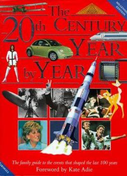 Hardcover The 20th Century Year by Year: The People and Events That Shaped the Last Hundred Years Book