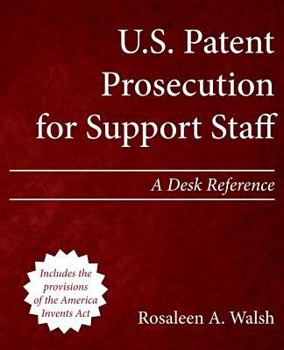 Paperback U.S. Patent Prosecution for Support Staff: A Desk Reference Book
