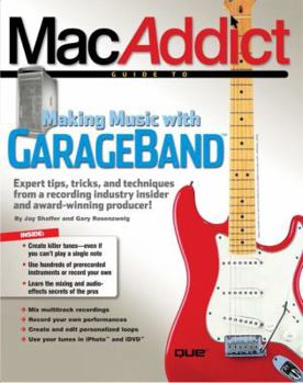 Paperback The Macaddict Guide to Making Music with Garageband Book
