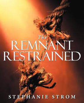 Paperback The Remnant Restrained Book