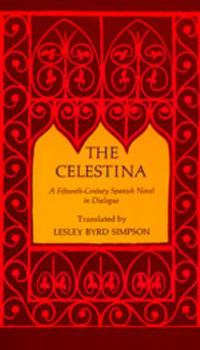 Paperback The Celestina: A Fifteenth-Century Spanish Novel in Dialogue Book