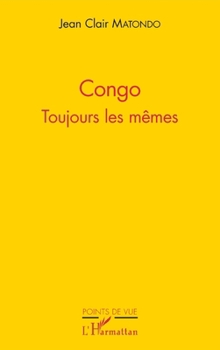 Paperback Congo: Toujours les mêmes [French] Book