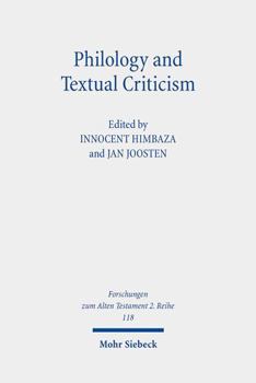 Paperback Philology and Textual Criticism: Proceedings of the Second International Colloquium of the Dominique Barthelemy Institute Held at Fribourg on 10-11 Oc Book