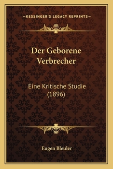 Paperback Der Geborene Verbrecher: Eine Kritische Studie (1896) [German] Book