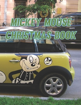 Paperback Mickey Mouse Christmas Book: Mickey Mouse Christmas Book, Mickey Mouse Christmas coloring Book. 20 Story Paper Pages. 8.5 in x 11 in Cover. Book