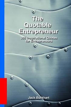 Paperback The Quotable Entrepreneur: 365 Inspiration Quotes for Entrepreneurs Book
