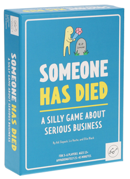 Game Someone Has Died: A Silly Game about Serious Business Book