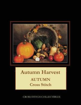 Paperback Autumn Harvest: Autumn Cross Stitch Pattern [Large Print] Book