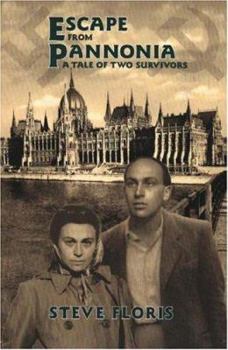 Paperback Escape from Pannonia: A Tale of Two Survivors Book