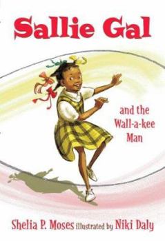 Hardcover Sallie Gal and the Wall-A-Kee Man Book