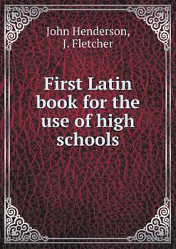 Paperback First Latin book for the use of high schools Book