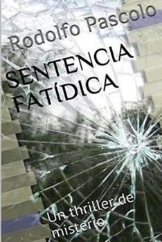 Paperback Sentencia Fatídica: Un thriller de misterio [Spanish] Book