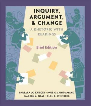 Unknown Binding Inquiry, Argument, and Change A Rhetoric with Readings, Brief Book