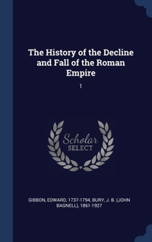 Hardcover The History of the Decline and Fall of the Roman Empire: 1 Book