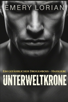 Paperback Unterweltkrone: Ein gefährlicher Drogenboss - Hassliebe [German] Book