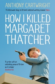 Paperback How I Killed Margaret Thatcher Book