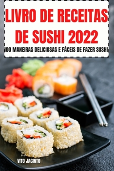Paperback Livro de Receitas de Sushi 2022 [Portuguese] Book