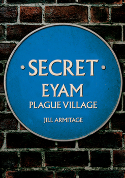 Paperback Secret Eyam: Plague Village Book