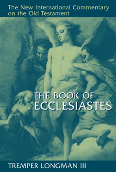 The Book of Ecclesiastes (New International Commentary on the Old Testament) - Book  of the New International Commentary on the Old Testament