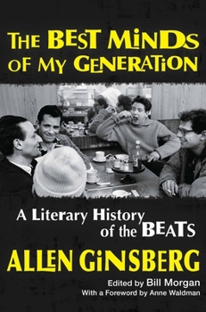 Hardcover The Best Minds of My Generation: A Literary History of the Beats Book