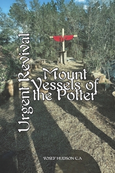 Mount Vessels of the Potter: Urgent Revival