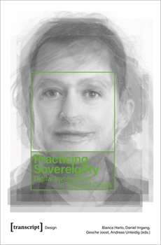 Paperback Practicing Sovereignty: Digital Involvement in Times of Crises Book