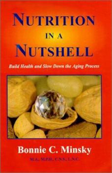 Paperback Nutrition in a Nutshell: Build Health and Slow Down the Aging Process Book