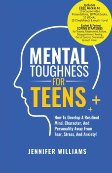 Paperback Mental Toughness For Teens: Harness The Power Of Your Mindset and Step Into A More Mentally Tough, Confident Version Of Yourself! Book