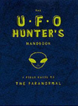 Paperback The Ufo Hunter's Handbook Book