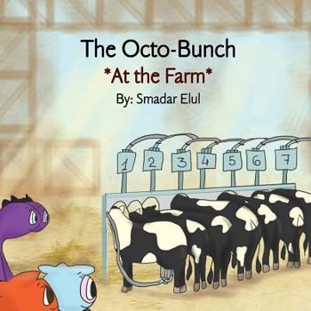 Paperback The Octo-Bunch *At the Farm* Book