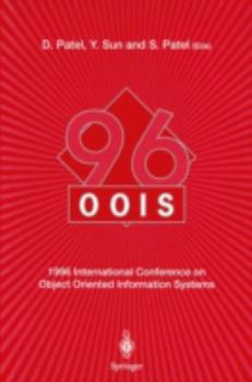 Oois '96: 1996 International Conference on Object Oriented Information Systems 16-18 December 1996, London : Proceedings