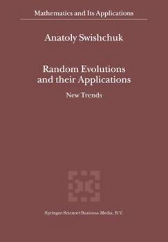 Paperback Random Evolutions and Their Applications: New Trends Book