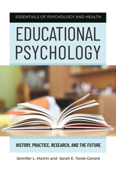 Hardcover Educational Psychology: History, Practice, Research, and the Future Book
