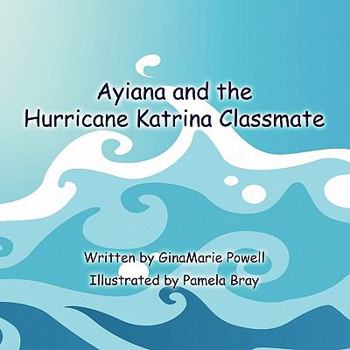Paperback Ayiana and the Hurricane Katrina Classmate Book