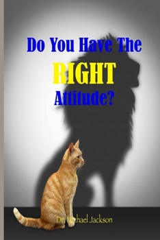 Paperback Do You Have The RIGHT Attitude? Book