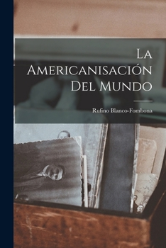 Paperback La Americanisación Del Mundo [Spanish] Book