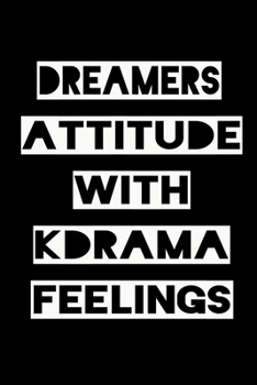 Paperback Dreamers Attitude with Kdrama Feelings: KPOP Fan Gratitude Journal Book 366 Pages 6" x 9" Notebook Book