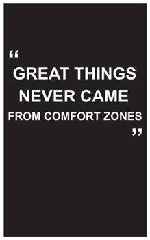 Paperback Travel Journal: great things never came from comfort zones, travelers journal with black cover and beautiful quote: Travel quotes to m Book