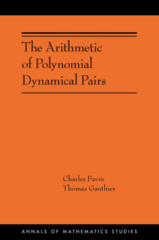 Paperback The Arithmetic of Polynomial Dynamical Pairs Book