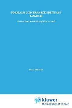 Paperback Formale Und Transzendentale Logik II: Versuch Einer Kritik Der Logischen Vernunft [German] Book