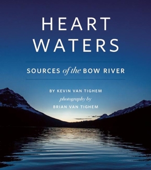 Hardcover Heart Waters: Sources of the Bow River Book