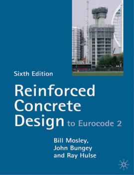 Paperback Reinforced Concrete Design: to Eurocode 2 6Rev edition by W H Mosley (2007) Paperback Book