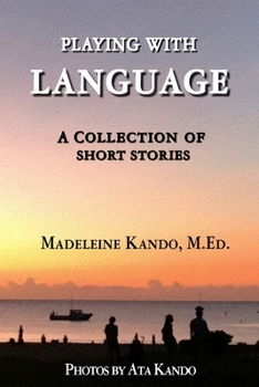 Paperback Playing With Language: A Collection of Short Stories Book