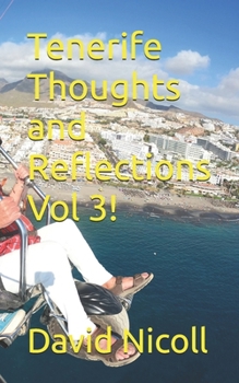 Paperback Tenerife Thoughts and Reflections Vol 3! Book