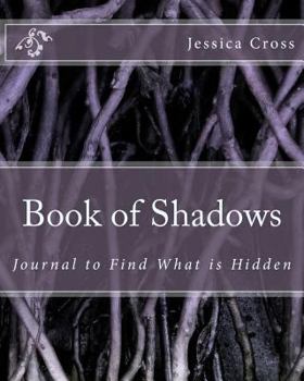 Paperback Book of Shadows: Journal to Find What is Hidden Book