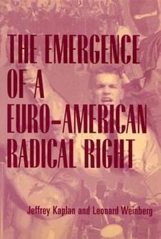 Hardcover The Emergence of a Euro-American Radical Right Book